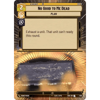No Good to Me Dead (Hyperspace) - Spark of Rebellion: Variants Thumb Nail