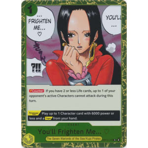 You'll Frighten Me...