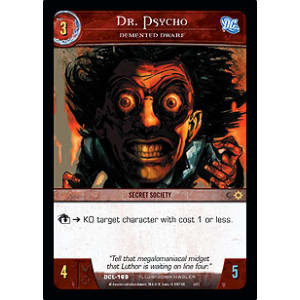 Dr. Psycho, Demented Dwarf