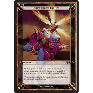 Know Naught but Fire