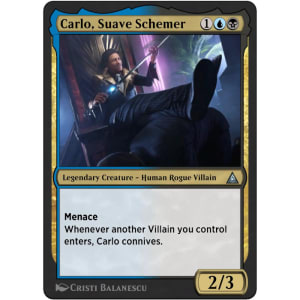 Carlo, Suave Schemer