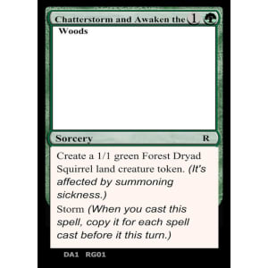 Chatterstorm and Awaken the Woods