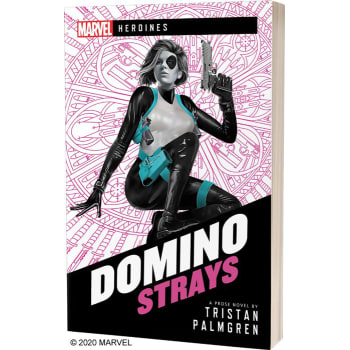 Marvel: Heroines - Domino: Strays (Novel)