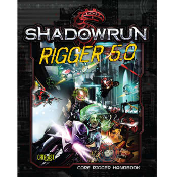 Shadowrun 5th Edition Rigger 5.0