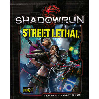 Shadowrun 5th Edition Street Lethal