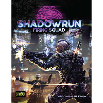 Shadowrun 6th Edition: Firing Squad