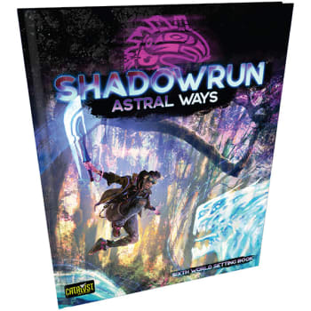 Shadowrun 6th Edition: Astral Ways