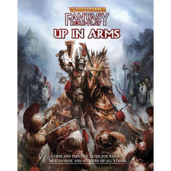 Warhammer Fantasy Roleplay: Up In Arms