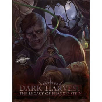 Dark Harvest: The Legacy of Frankenstein Core Rulebook