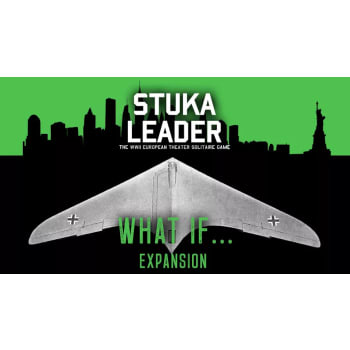Stuka Leader: Expansion 6 - What If?