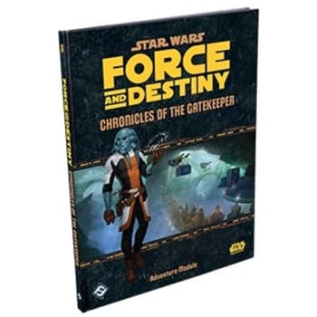 Star Wars: Force and Destiny: Chronicles of the Gatekeeper