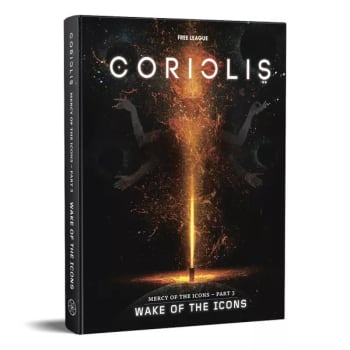 Coriolis RPG: Wake of the Icons (Mercy of the Icons Part 3)