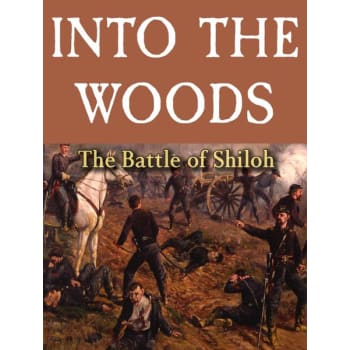 Into the Woods: The Battle of Shiloh