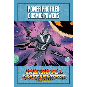 Mutants & Masterminds: Power Profiles: Cosmic Powers