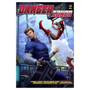 Mutants & Masterminds 3rd Edition: Danger Zones