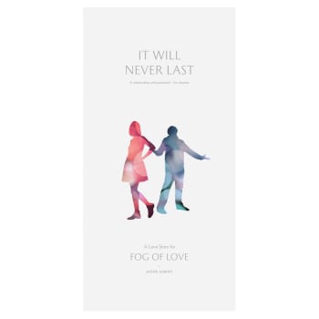 Fog of Love: It Will Never Last