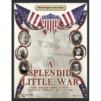 A Splendid Little War: The 1898 Santiago Campaign