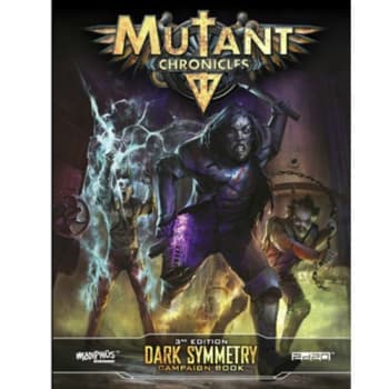 Mutant Chronicles: Dark Symmetry Campaign