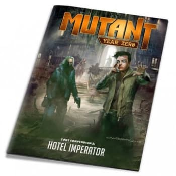 Mutant: Year Zero - Zone Compendium 5: Hotel Imperator