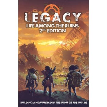 Legacy: Life Among the Ruins 2nd Edition Hardback