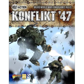 Bolt Action: Konflikt '47 - Weird World War II Wargames Rules