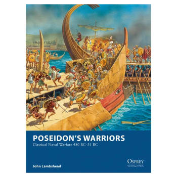 Poseidon's Warriors: Classical Naval Warfare 480-31 BC