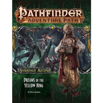 Pathfinder Adventure Path 111: Strange Aeons Chapter 3: Dreams of the Yellow King