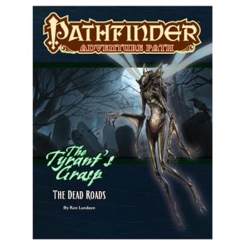 Pathfinder Adventure Path 139: The Tyrant's Grasp Chapter 1: The Dead Roads
