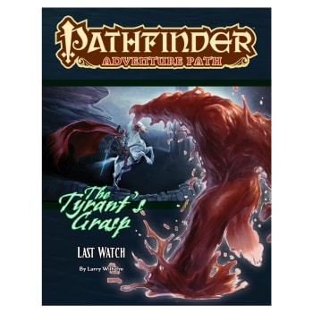 Pathfinder Adventure Path 141: The Tyrant's Grasp Chapter 3: Last Watch