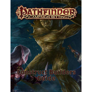 Pathfinder Campaign Setting: Construct Builder's Guidebook