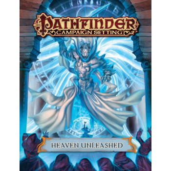 Pathfinder Campaign Setting: Heaven Unleashed