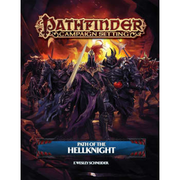 Pathfinder Campaign Setting: Path of the Hellknight