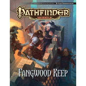 Pathfinder Module: Fangwood Keep
