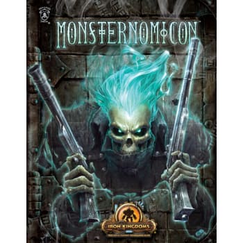 Iron Kingdoms Full Metal Fantasy Roleplaying Game: Monsternomicon Book