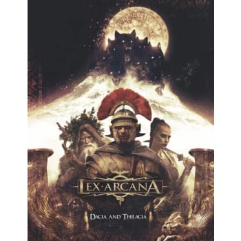 Lex Arcana RPG: Dacia and Thracia