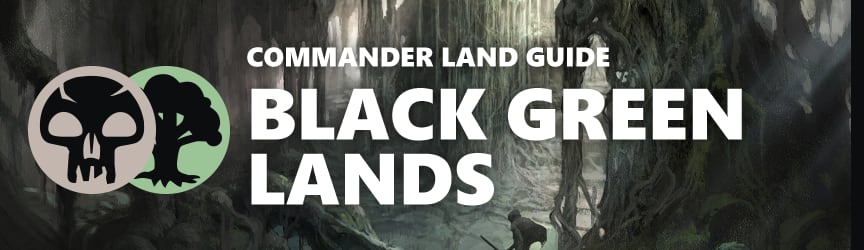 Magic: The Gathering Land Guide - Black Green Lands