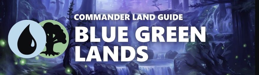 Magic: The Gathering Land Guide - Blue Green Lands