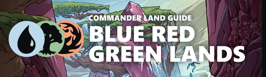 Magic: The Gathering Land Guide - Blue Red Green Lands