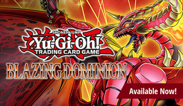 Yu-Gi-Oh! Blazing Dominion is available now!