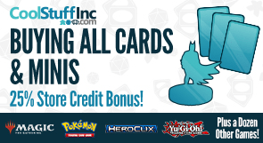 Always Buying Cards and Minis - 25% Store Credit Bonus