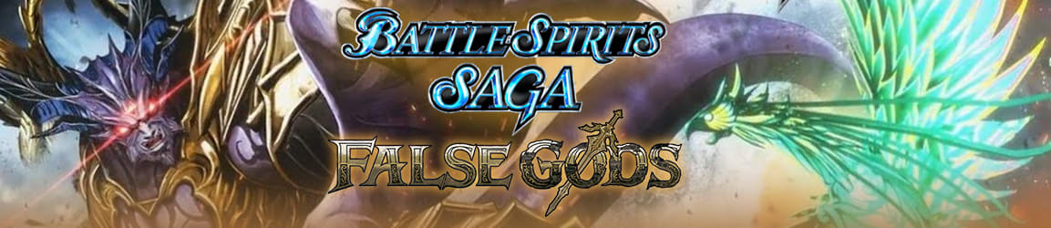 Battle Spirits Saga: Set 02 False Gods