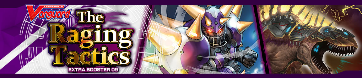 Cardfight Vanguard!! - The Raging Tactics Extra Booster 09