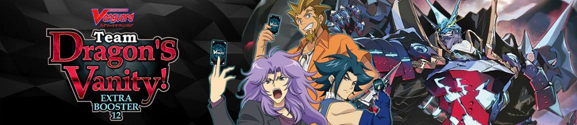 Cardfight!! Vanguard - Team Dragon's Vanity! Extra Booster 12