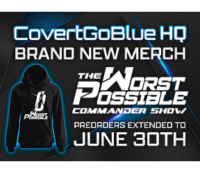Preorder The Worst Possible Commander Show merch at the CovertGoHQ today! Preorders end June 30th!
