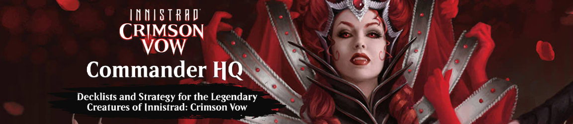 Innistrad: Crimson Vow Commander HQ: Decklists and Strategy for Crimson Vow's Legendary Creatures!