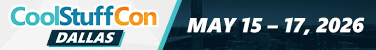 CoolStuffCon Dallas 2026 from May 15-17 2026 is free to attend! Registration is open now!