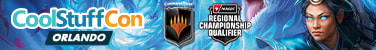 CoolStuffCon Orlando a new FREE experience featuring Magic: The Gathering! Enhance your experience with a CommandFest Package, participate in an RCQ, or play with friends!