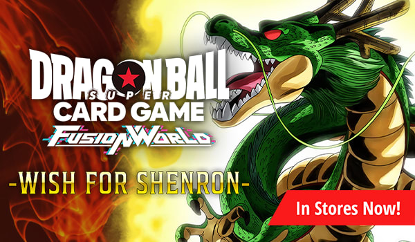 Dragon Ball Super Fusion World Wish For Shenron in stores now!