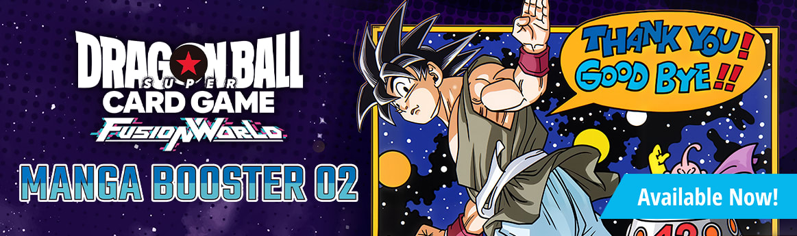Dragon Ball Super Fusion World Manga Booster 02 in available now!