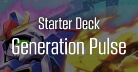 Gundam Card Game - Generation Pulse Starter Deck singles are available now and sealed is available in-stores now!